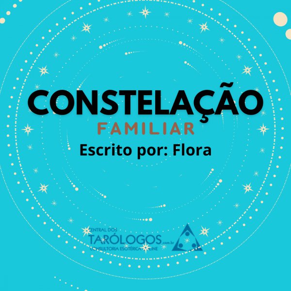 Constelao Familiar - Nosso sistema continua a viver atravs de ns!