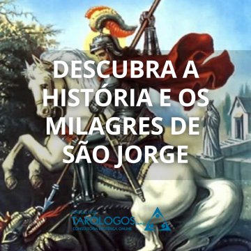 Descubra a histria e os milagres de So Jorge