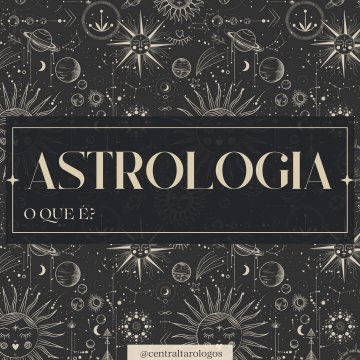 O que  Astrologia?